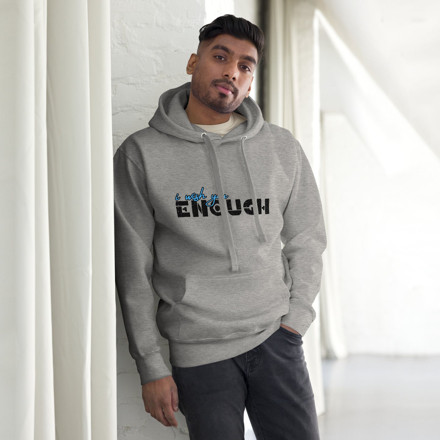 i wish you "ENOUGH" Unisex Graphic Hoodie Sweatshirt