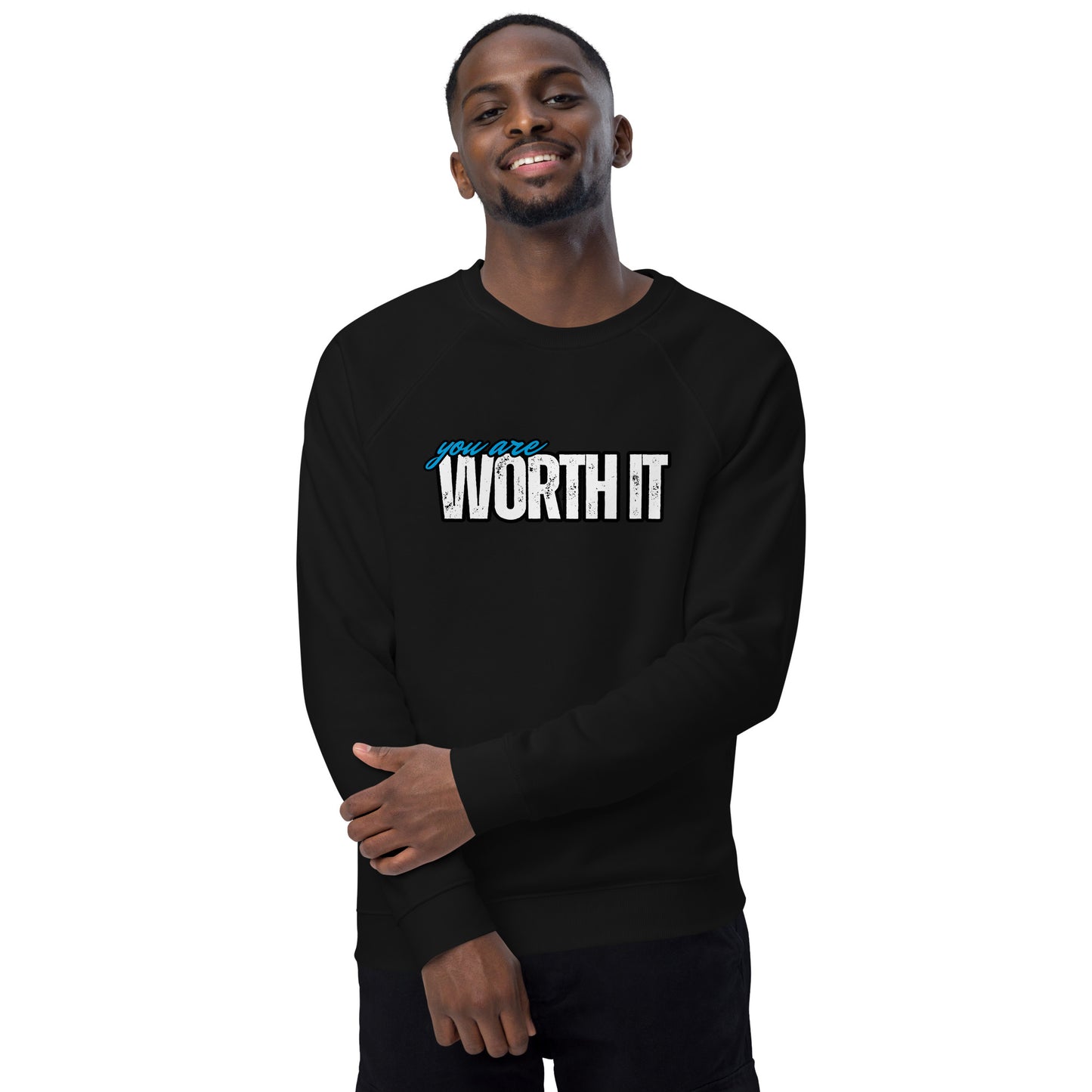 "You are WORTH IT" Unisex custom-designed organic raglan sweatshirt