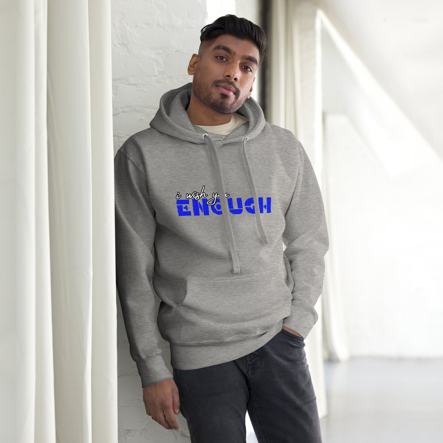 i wish you "ENOUGH" Unisex Graphic Hoodie Sweatshirt