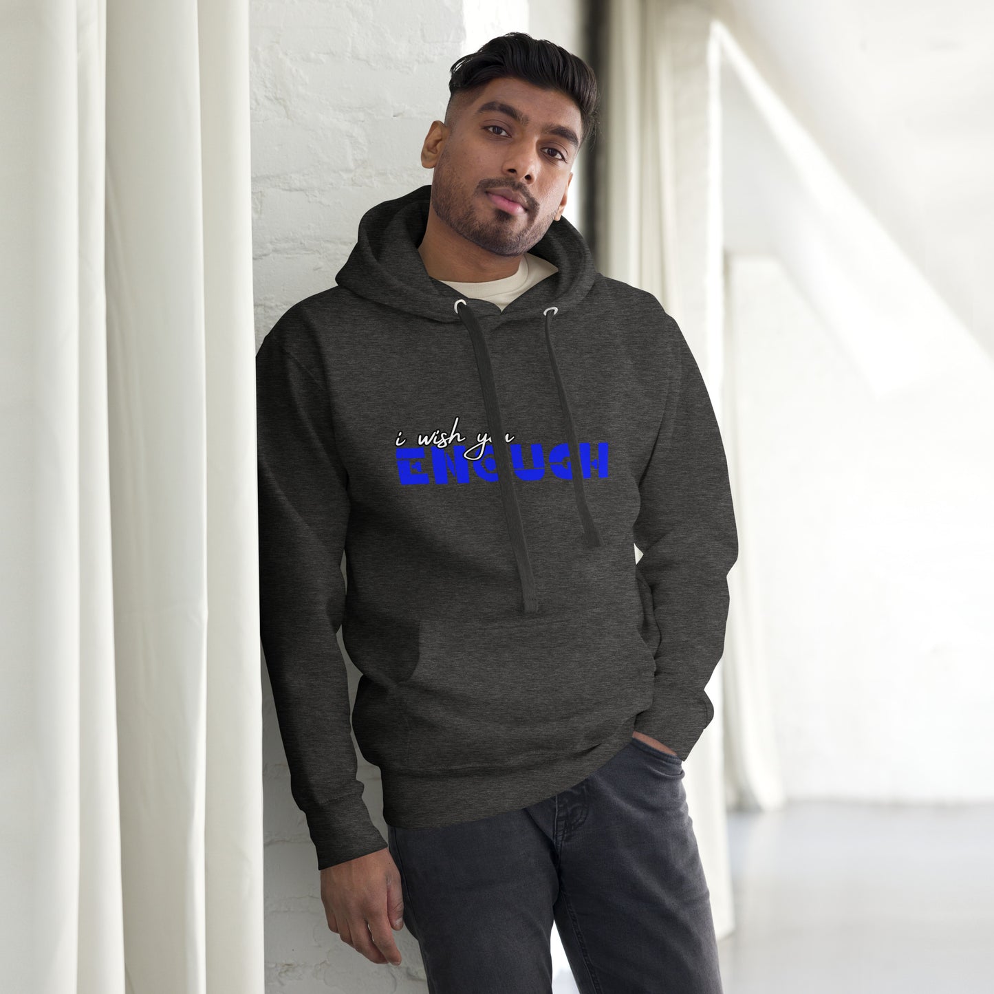 i wish you "ENOUGH" Unisex Graphic Hoodie Sweatshirt
