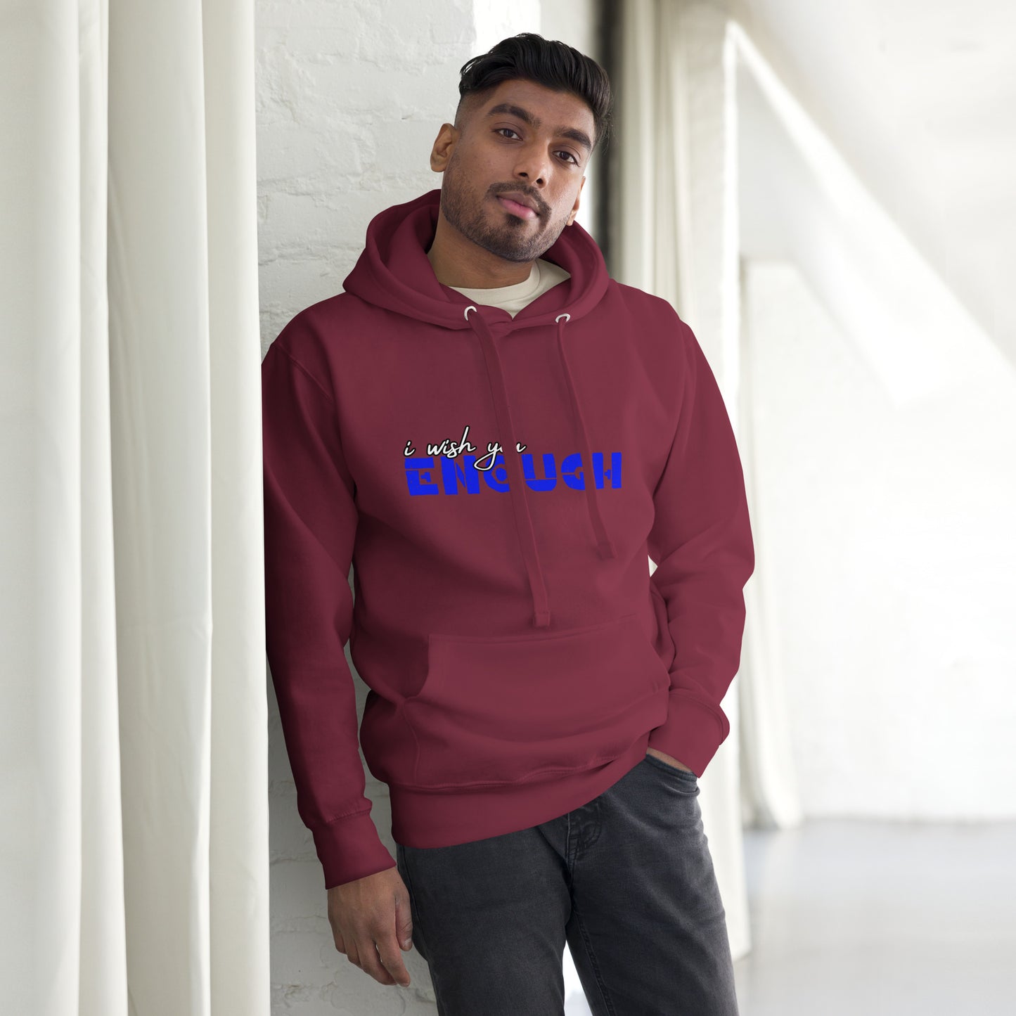 i wish you "ENOUGH" Unisex Graphic Hoodie Sweatshirt