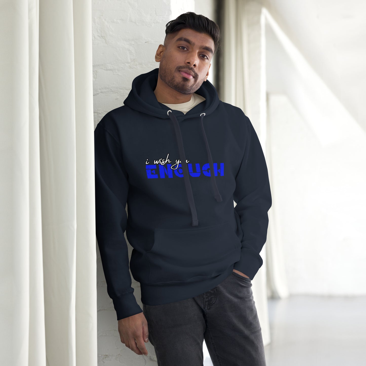 i wish you "ENOUGH" Unisex Graphic Hoodie Sweatshirt
